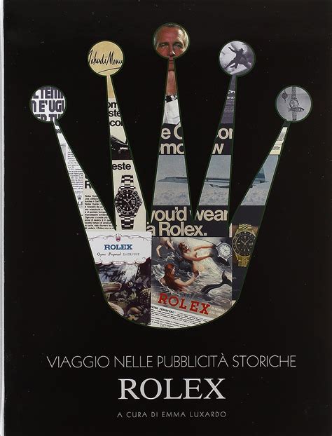 Viaggio nelle pubblicità storiche Rolex. Ediz. illustrata 